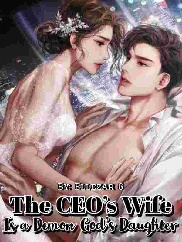 The CEO's Wife Is A Demon God's Daughter